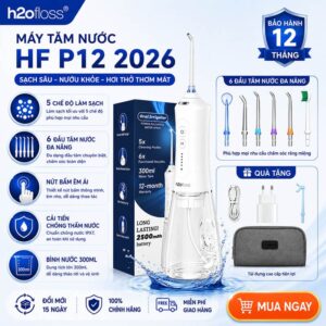 Máy tăm nước 2 chiều h2ofoss HF P12 mẫu mới 2026